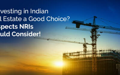 Is Investing in Indian Real Estate a Good Choice? 7 Aspects NRIs Should Consider!